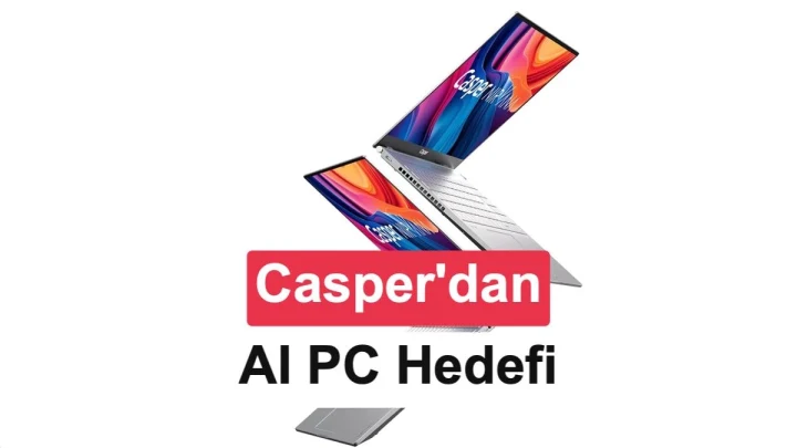 Casper AI PC hedefini duyuran görselde iki dizüstü bilgisayar ve “AI PC Hedefi” yazısı