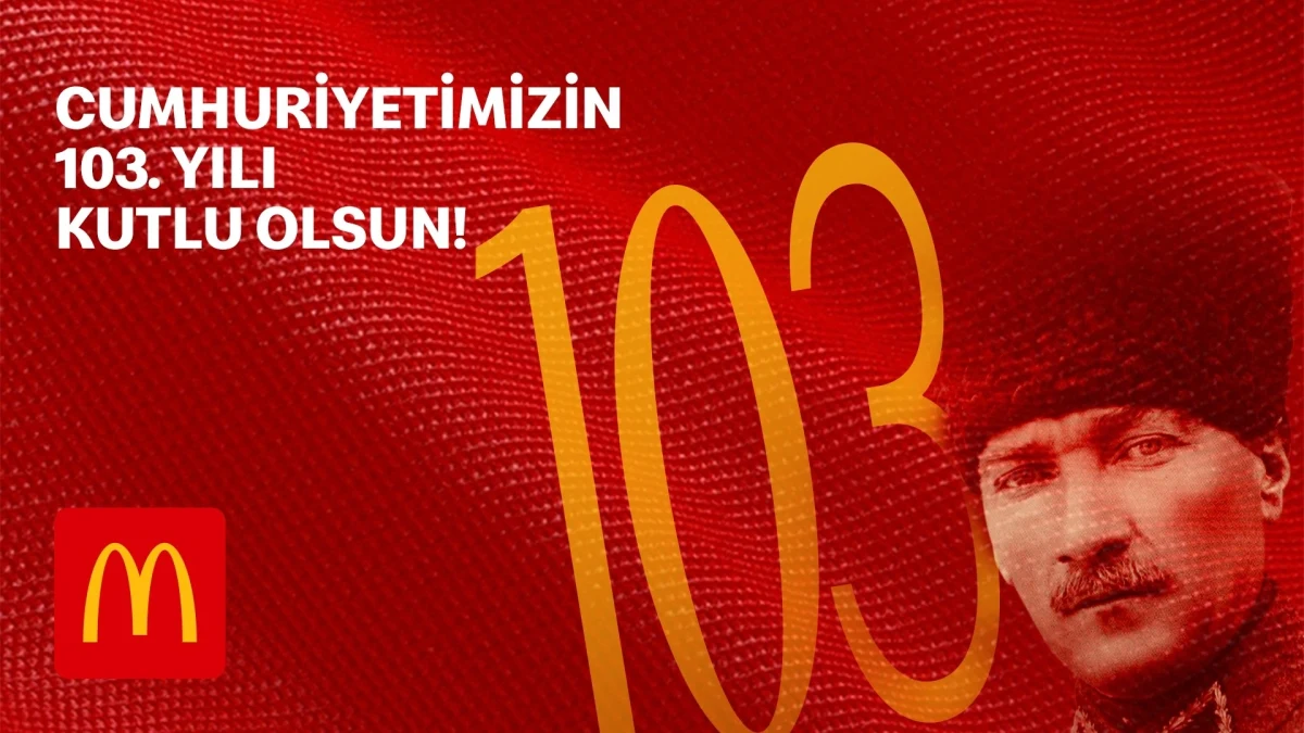 Cumhuriyetimizin 103. yılı kutlu olsun mesajı ve McDonald’s logosu