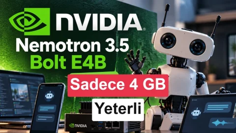 Nvidia’nın Nemotron 3.5 Bolt E4B modeli 4 GB bellekle çevrimdışı çalışıyor