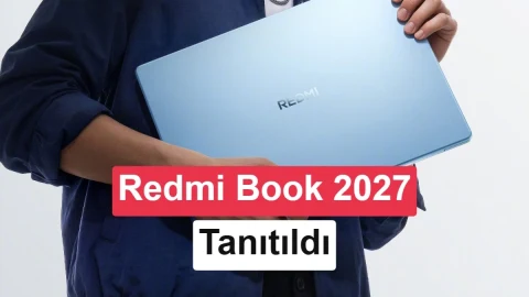 Xiaomi Redmi Book 2027 serisi tanıtıldı: 120 Hz ekran, 72 Wh pil